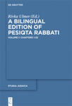 A Bilingual Edition of Pesiqta Rabbati by Rivka Ulmer