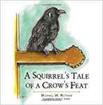 A Squirrel's Tale of a Crow's Feat