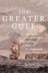 The Greater Gulf : Essays on the Environmental History of the Gulf of St. Lawrence