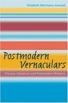 Postmodern Vernaculars : Chicana Literature and Postmodern Rhetoric