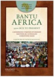 Bantu Africa: : 3500 BCE to present