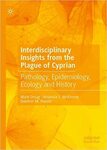 Interdisciplinary Insights from the Plague of Cyprian. Pathology, Epidemiology, Ecology and History
