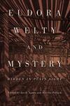 Eudora Welty and Mystery : Hidden in Plain Sight by Harriet Pollack and Jacob Agner