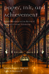 Paper, Ink, and Achievement: Gabriel Hornstein and the Revival of Eighteenth-Century Scholarship by Kevin L. Cope and Cedric D. Reverand II