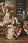 Women and Music in the Age of Austen by Linda Zionkowski and Miriam F. Hart