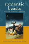 Romantic Beasts: Pervasion, Eccentricity, Exhibition by Michael Demson and Christopher R. Clason