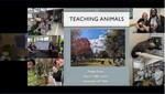 Teaching Animals - Explore the Intersection of Animal Behavior Science and Pedagogical Approaches to Student Learning by Reggie Gazes