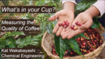 What's in Your Cup?: Measuring the Quality of Coffee by Kat Wakabayashi